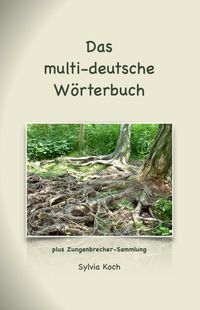Das multi-deutsche Wörterbuch; © Sylvia Koch